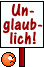 .-unglaublich.-